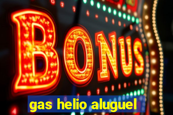 gas helio aluguel